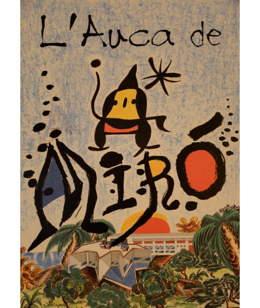 L'AUCA DE MIRÓ i FERRÀ, JOAN (Barcelona 1893 - Palma de Mallorca 1983)