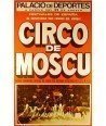 CIRCO DE MOSCU. NUEVA COMPAÑIA...ESTADO SOVIETICO DE LA U.R.S.S.