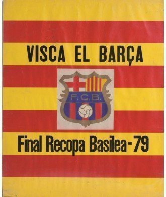 VISVA EL BARÇA. FINAL RECOPA BASILEA - 79