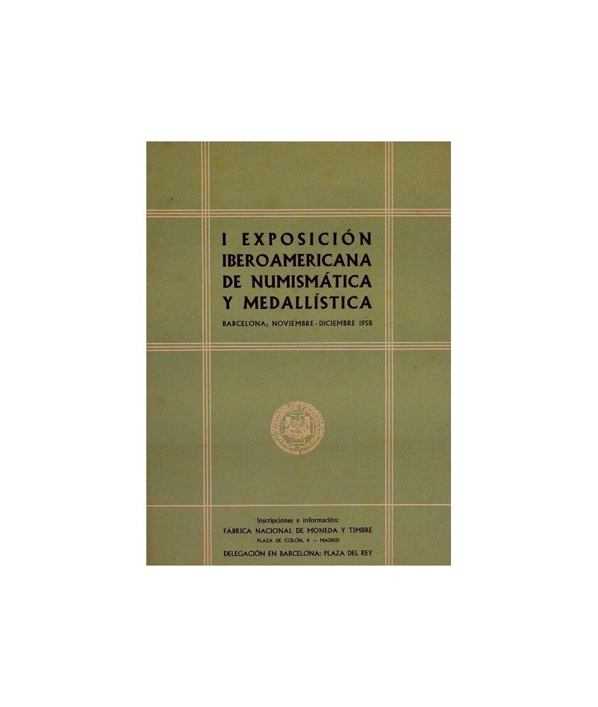 I  EXPOSICIÓN IBEROAMERICANA DE NUMISMATICA Y MEDALLÍSTICA