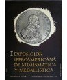 I  EXPOSICIÓN IBEROAMERICANA DE NUMISMATICA Y MEDALLÍSTICA